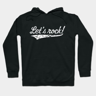 Let's Rock! (Rock 'n' Roll Music / Vintage / White) Hoodie